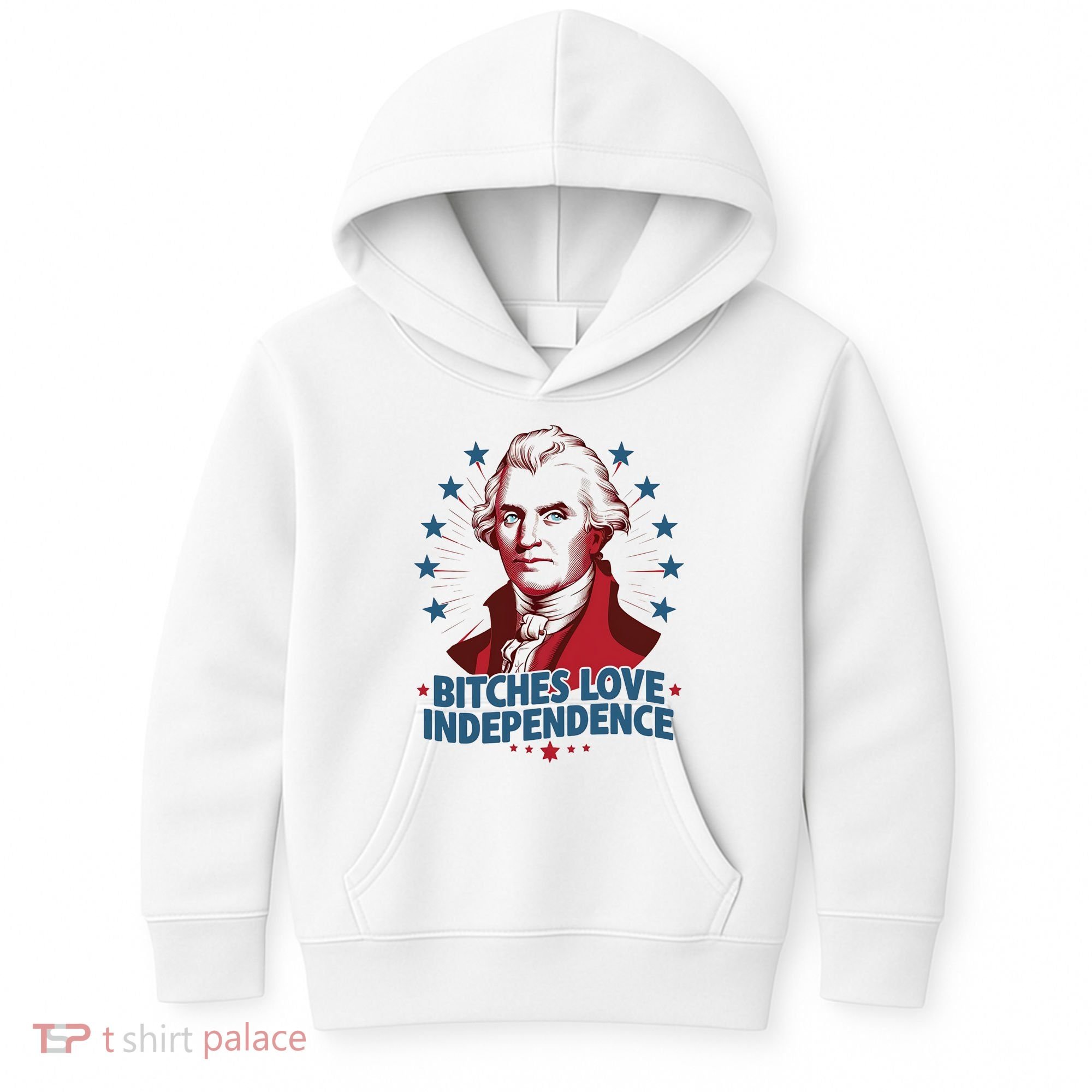 Bitches Love Independence Funny Founding Fathers 4th Of July Kids Hoodie