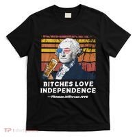 Bitches Love Independence Funny Founding Fathers 4th Of July T-Shirt thumb 0