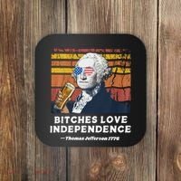 Bitches Love Independence Funny Founding Fathers 4th Of July Coaster thumb 0