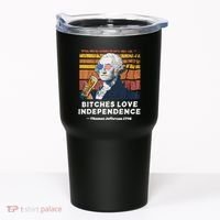 Bitches Love Independence Funny Founding Fathers 4th Of July Tumbler thumb 0