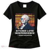 Bitches Love Independence Funny Founding Fathers 4th Of July Women's T-Shirt thumb 0