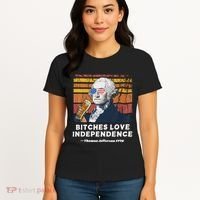 Bitches Love Independence Funny Founding Fathers 4th Of July Women's T-Shirt thumb 4