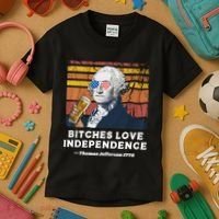 Bitches Love Independence Funny Founding Fathers 4th Of July Kids T-Shirt thumb 3