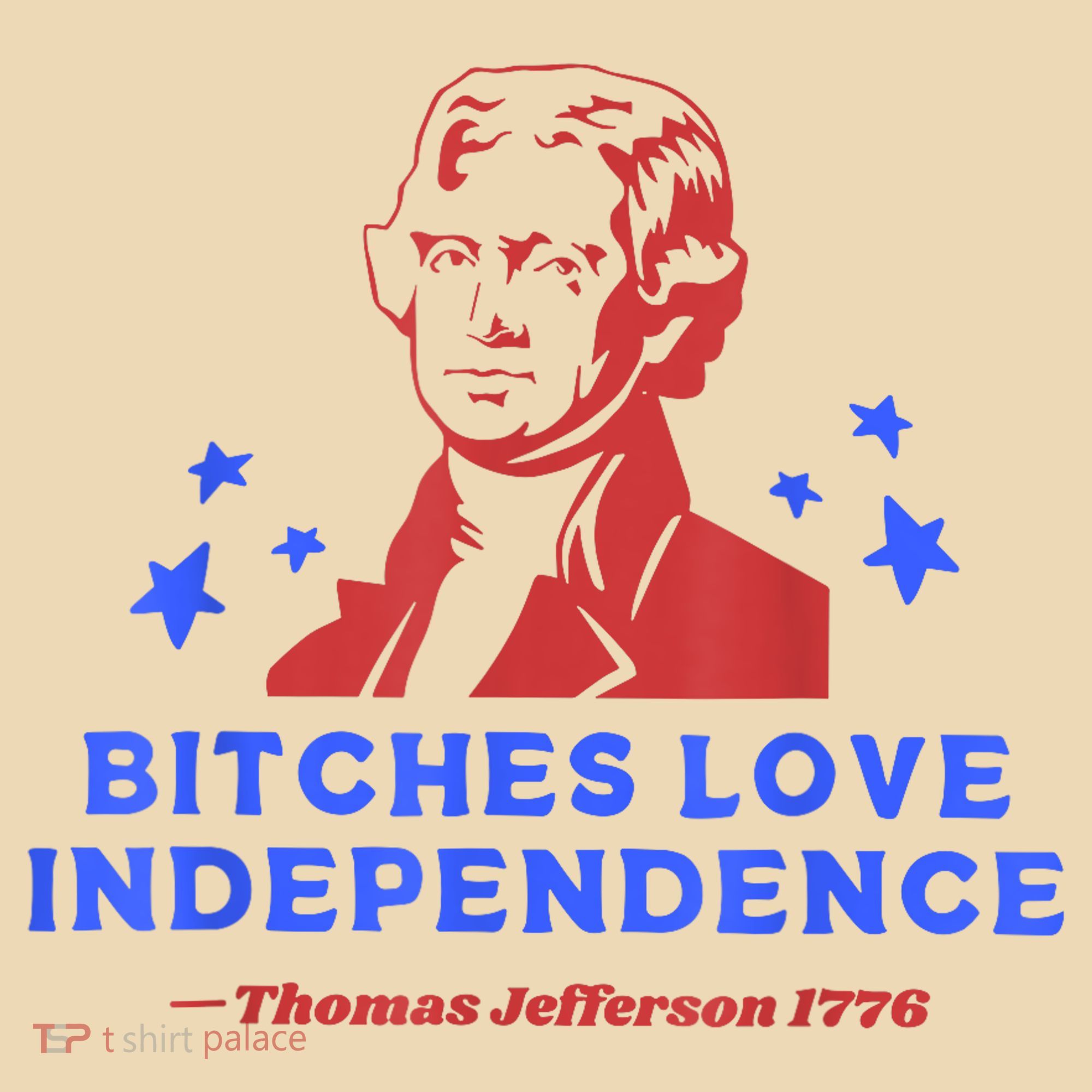 Bitches Love Independence Funny Founding Fathers 4th Of July Tote Bag