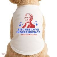 Bitches Love Independence Funny Founding Fathers 4th Of July Doggie Tank thumb 0