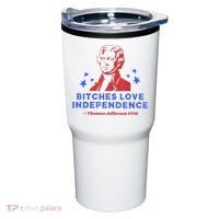 Bitches Love Independence Funny Founding Fathers 4th Of July Tumbler thumb 0