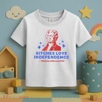 Bitches Love Independence Funny Founding Fathers 4th Of July Toddler T-Shirt thumb 3
