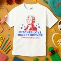 Bitches Love Independence Funny Founding Fathers 4th Of July Kids T-Shirt thumb 3