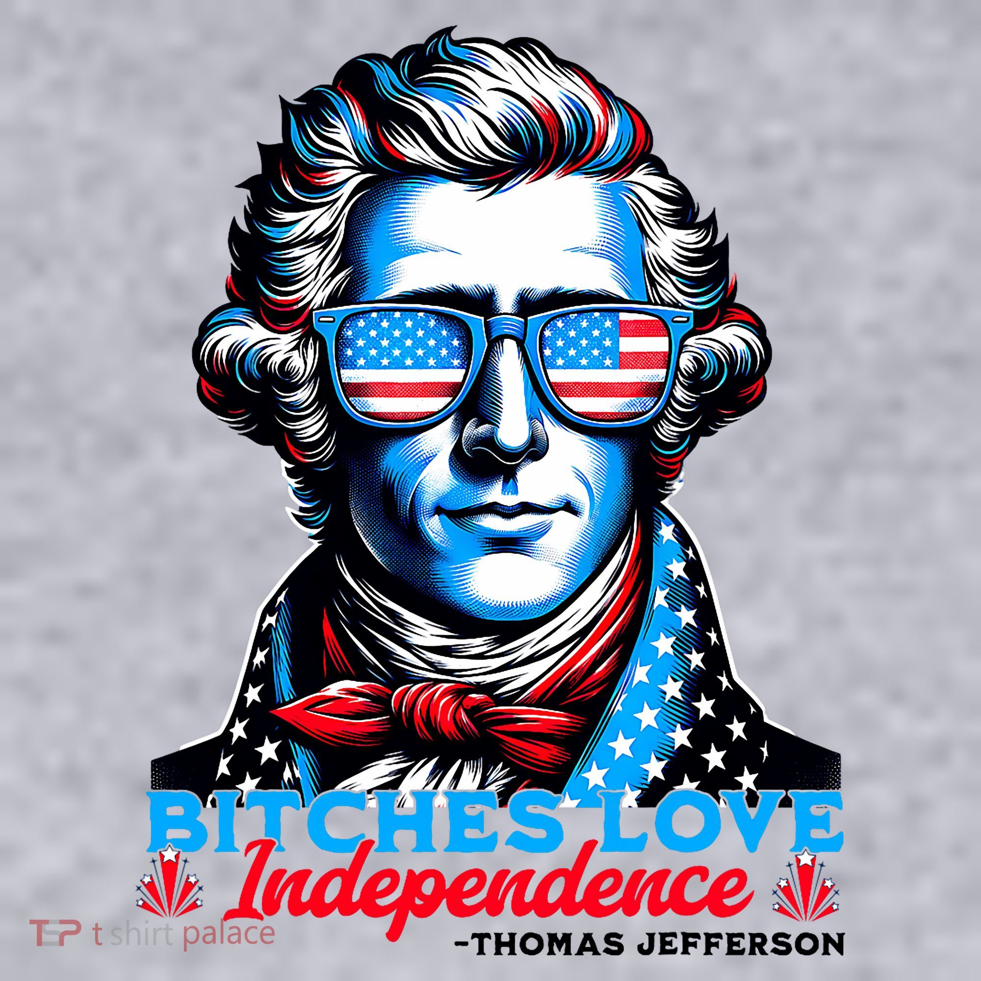 Bitches Love Independence Funny 4th Of July Thomas Jefferson Women's Sweatshirt