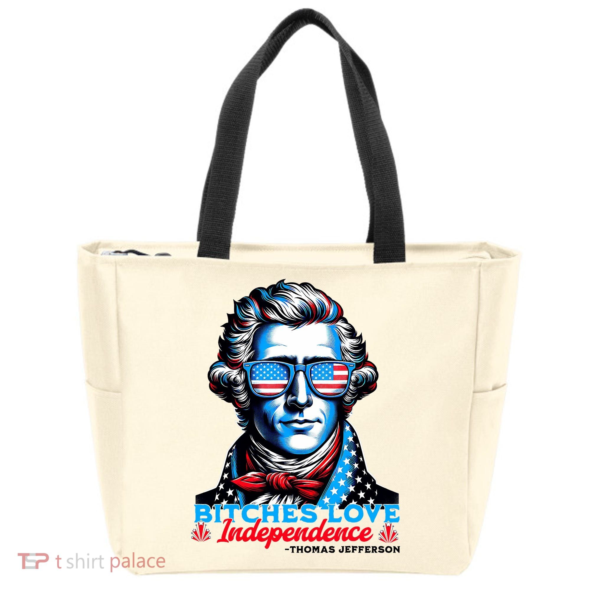 Bitches Love Independence Funny 4th Of July Thomas Jefferson Tote Bag