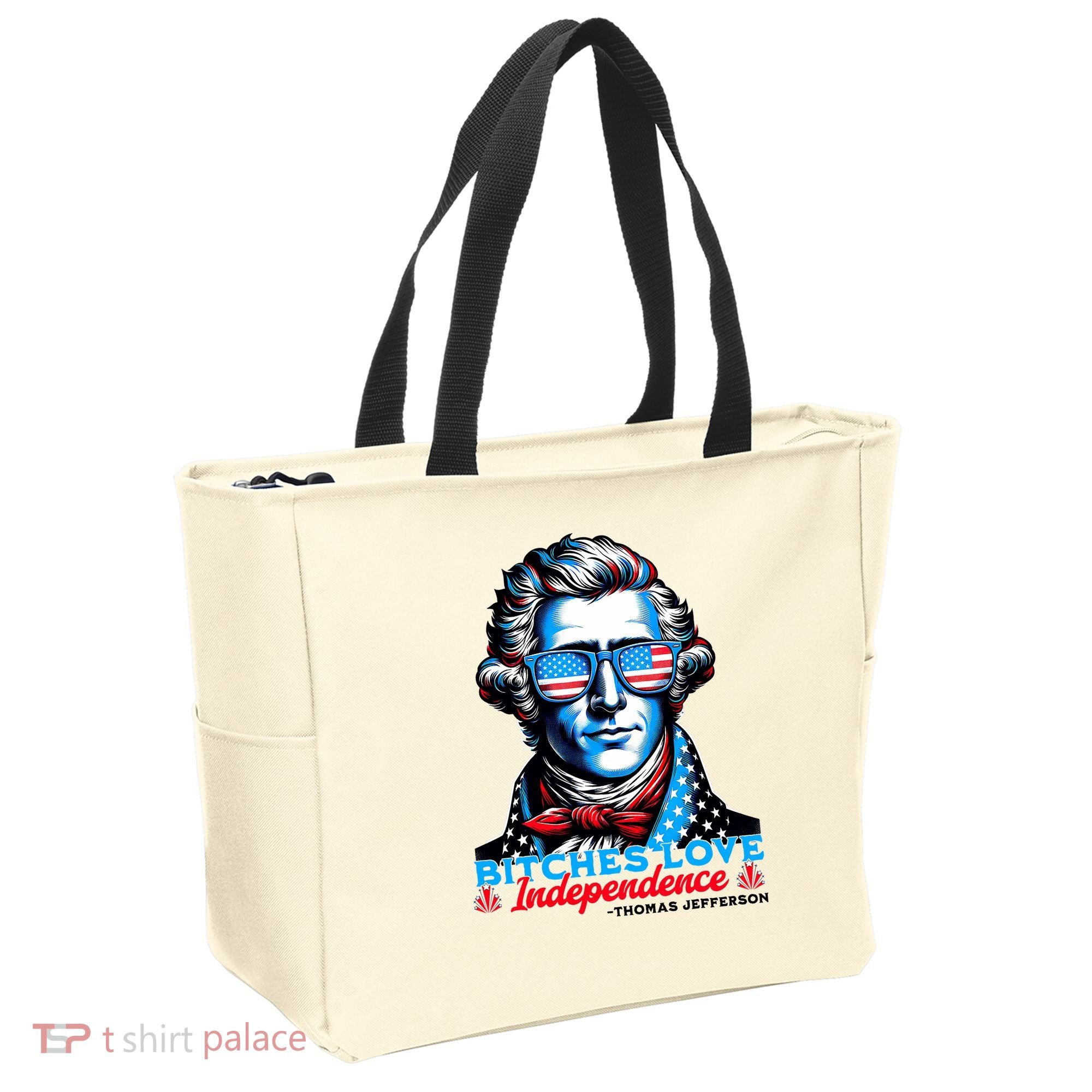 Bitches Love Independence Funny 4th Of July Thomas Jefferson Tote Bag