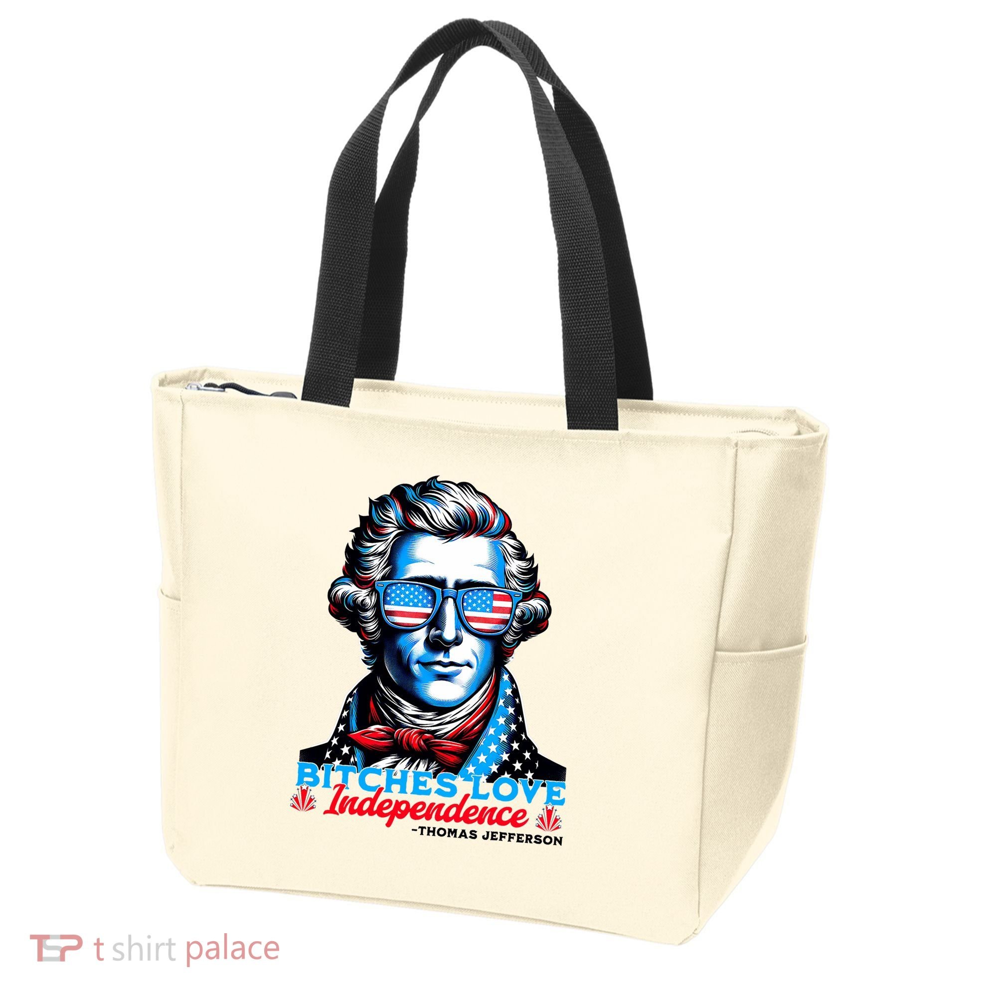 Bitches Love Independence Funny 4th Of July Thomas Jefferson Tote Bag