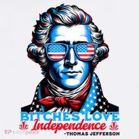 Bitches Love Independence Funny 4th Of July Thomas Jefferson Mousepad thumb 1