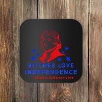 Bitches Love Independence Thomas Jefferson 1776 Coaster thumb 0
