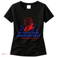 Bitches Love Independence Thomas Jefferson 1776 Women's T-Shirt thumb 0