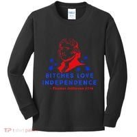 Bitches Love Independence Thomas Jefferson 1776 Kids Long Sleeve Shirt thumb 0
