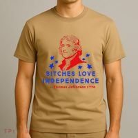 Bitches Love Independence Thomas Jefferson 1776 T-Shirt thumb 3