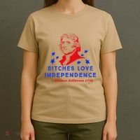 Bitches Love Independence Thomas Jefferson 1776 T-Shirt thumb 4