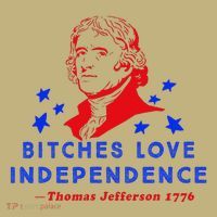 Bitches Love Independence Thomas Jefferson 1776 T-Shirt thumb 7