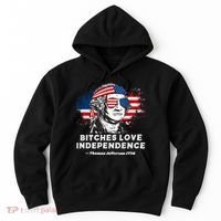 Bitches Love Independence Funny Founding Fathers 4th Of July Hoodie thumb 0