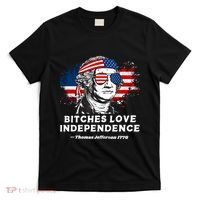 Bitches Love Independence Funny Founding Fathers 4th Of July T-Shirt thumb 0