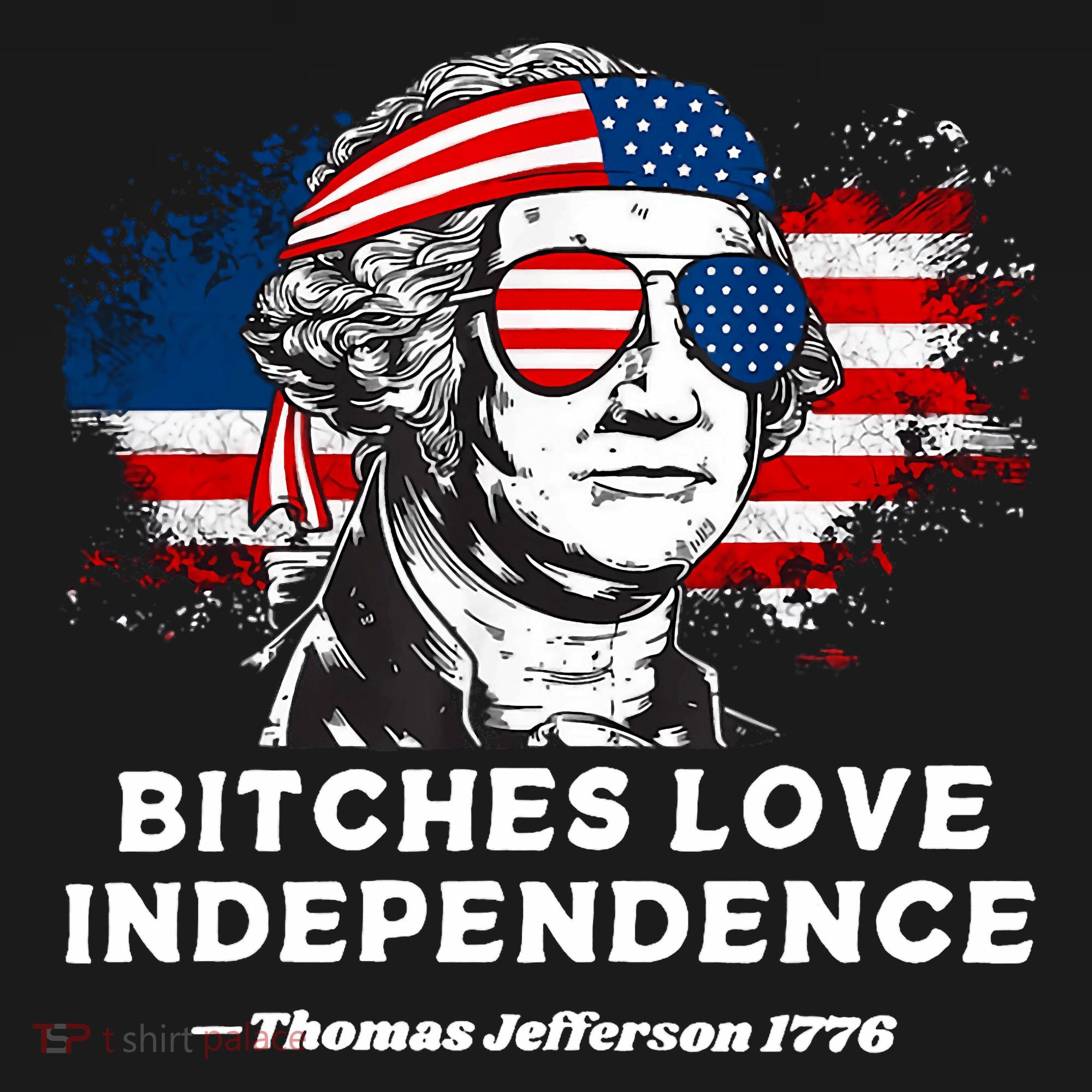 Bitches Love Independence Funny Founding Fathers 4th Of July Backpack