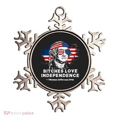 Bitches Love Independence Funny Founding Fathers 4th Of July Ornament