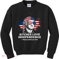 Bitches Love Independence Funny Founding Fathers 4th Of July Kids Sweatshirt thumb 0