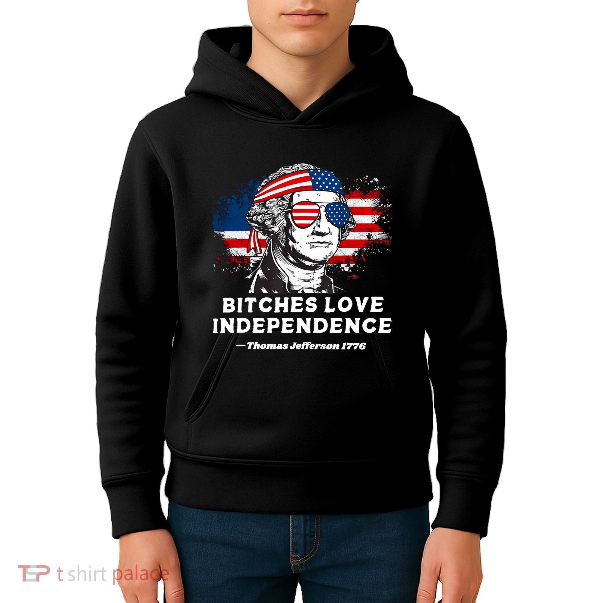 Bitches Love Independence Funny Founding Fathers 4th Of July Kids Hoodie