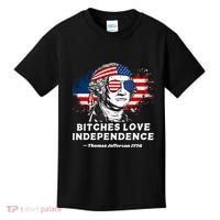 Bitches Love Independence Funny Founding Fathers 4th Of July Kids T-Shirt thumb 0