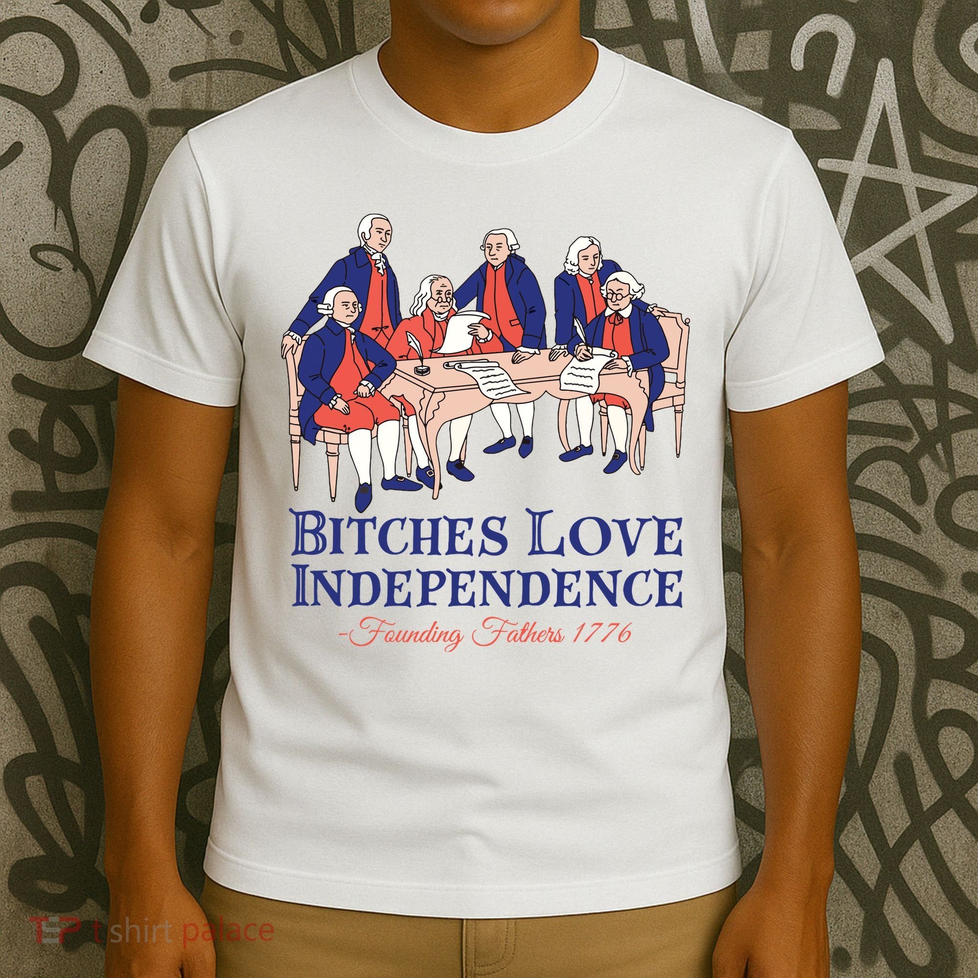 Bitches Love Independence 4th Of July T-Shirt
