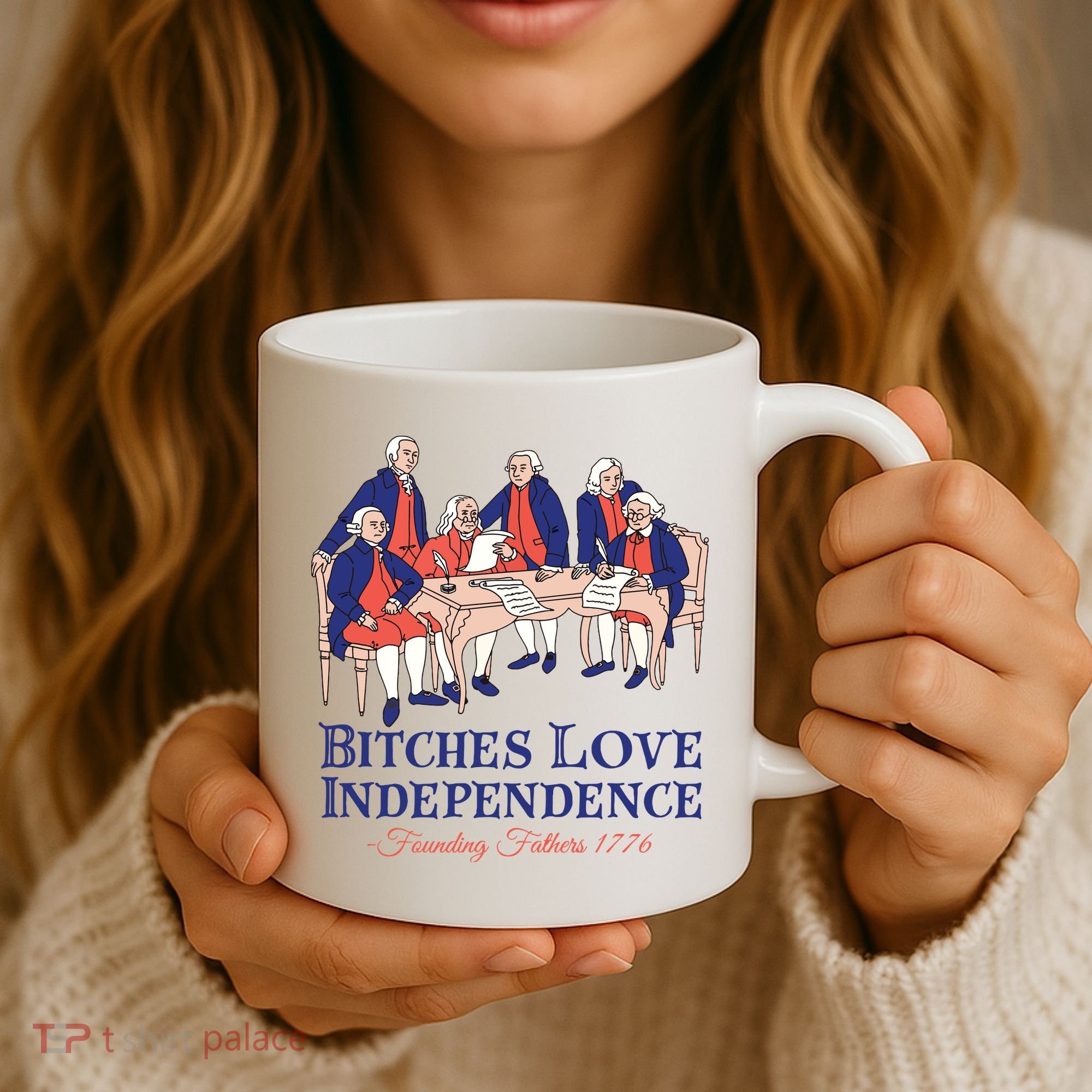 Bitches Love Independence 4th Of July Coffee Mug