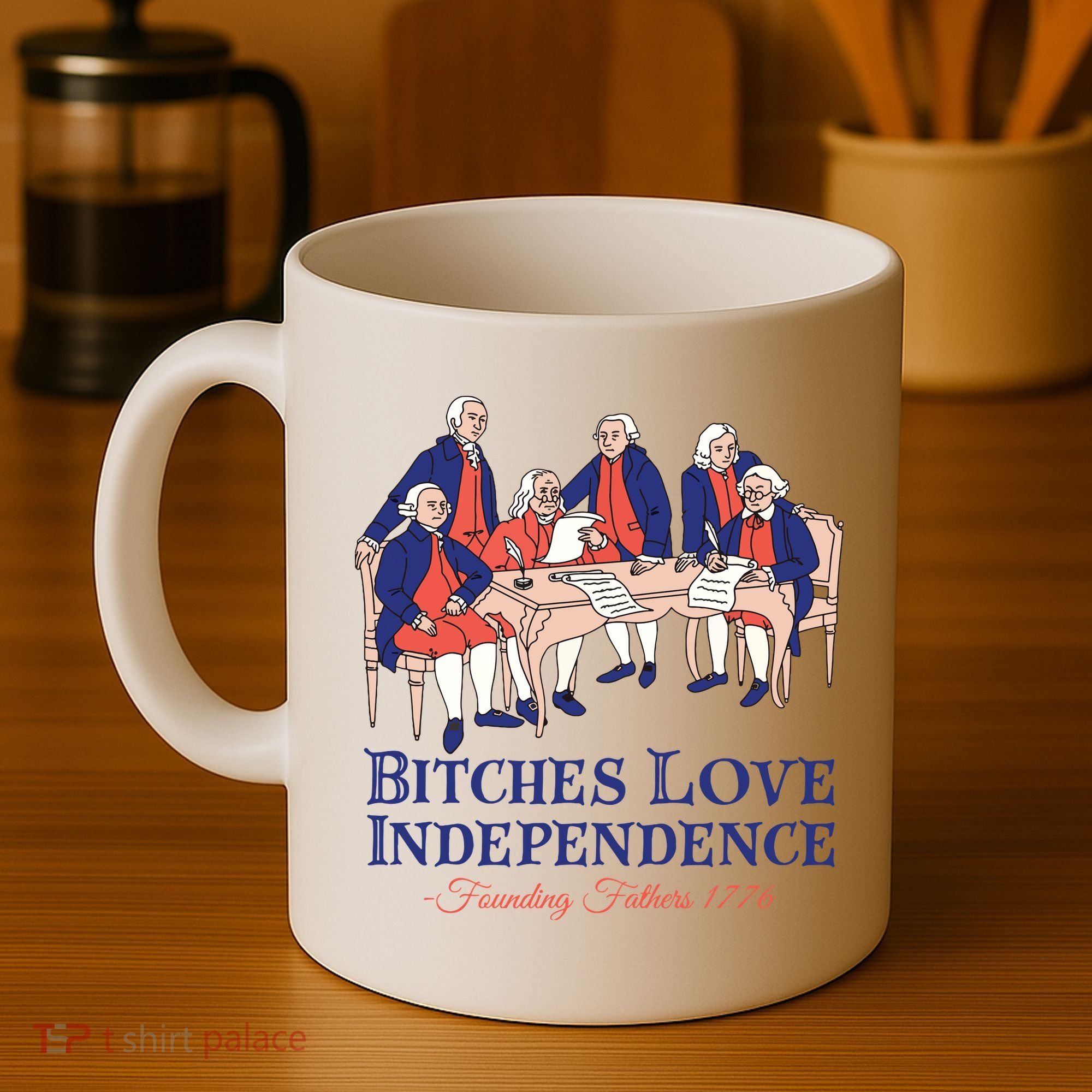 Bitches Love Independence 4th Of July Coffee Mug