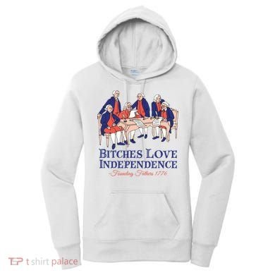 Bitches Love Independence 4th Of July Women's Hoodie