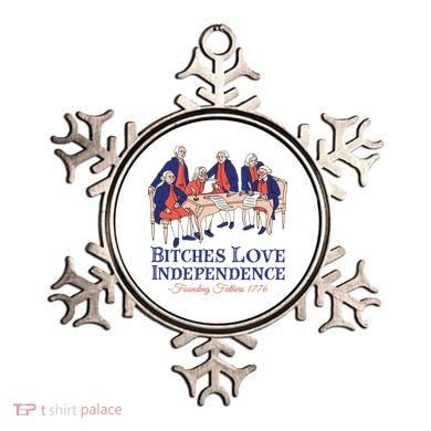 Bitches Love Independence 4th Of July Ornament