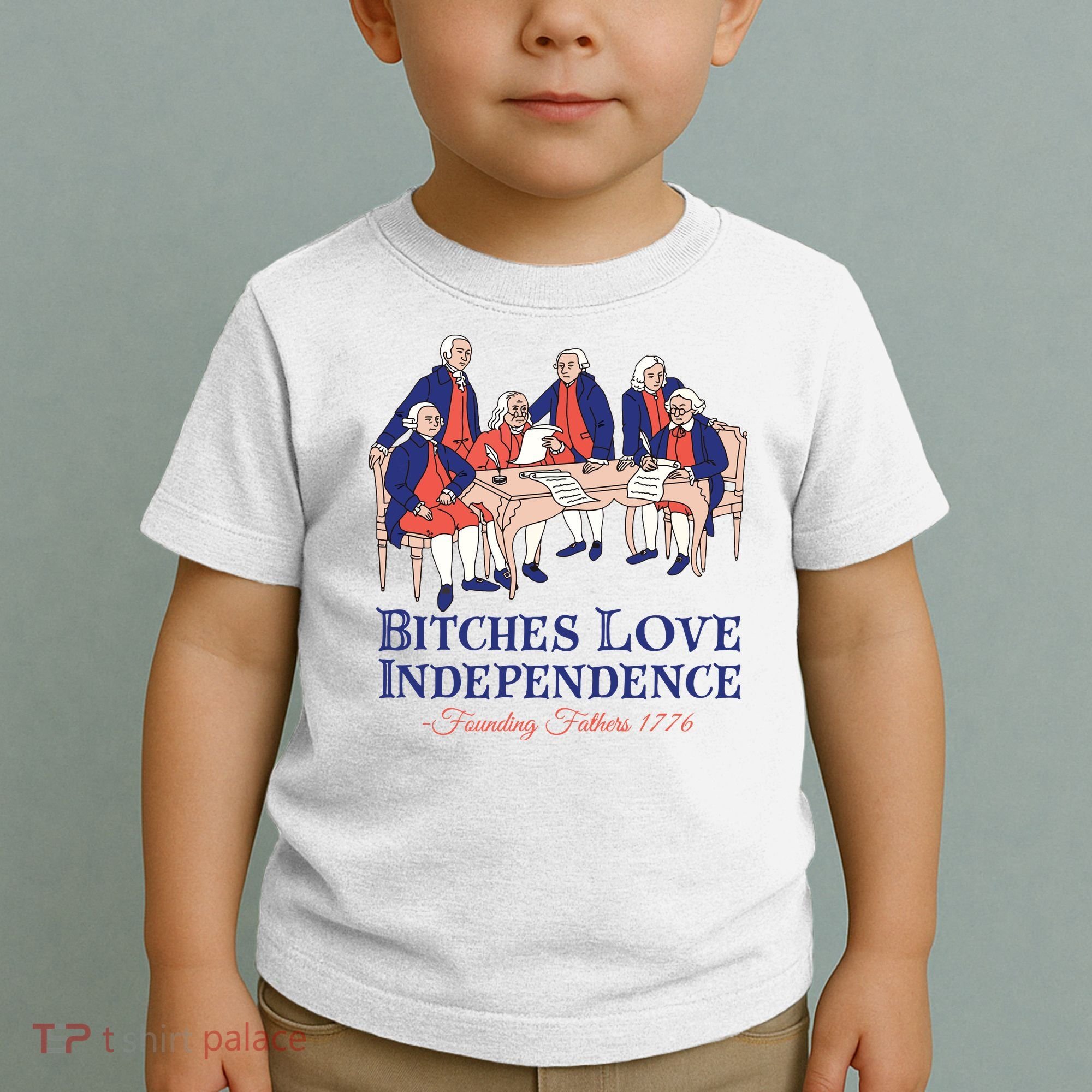 Bitches Love Independence 4th Of July Toddler T-Shirt