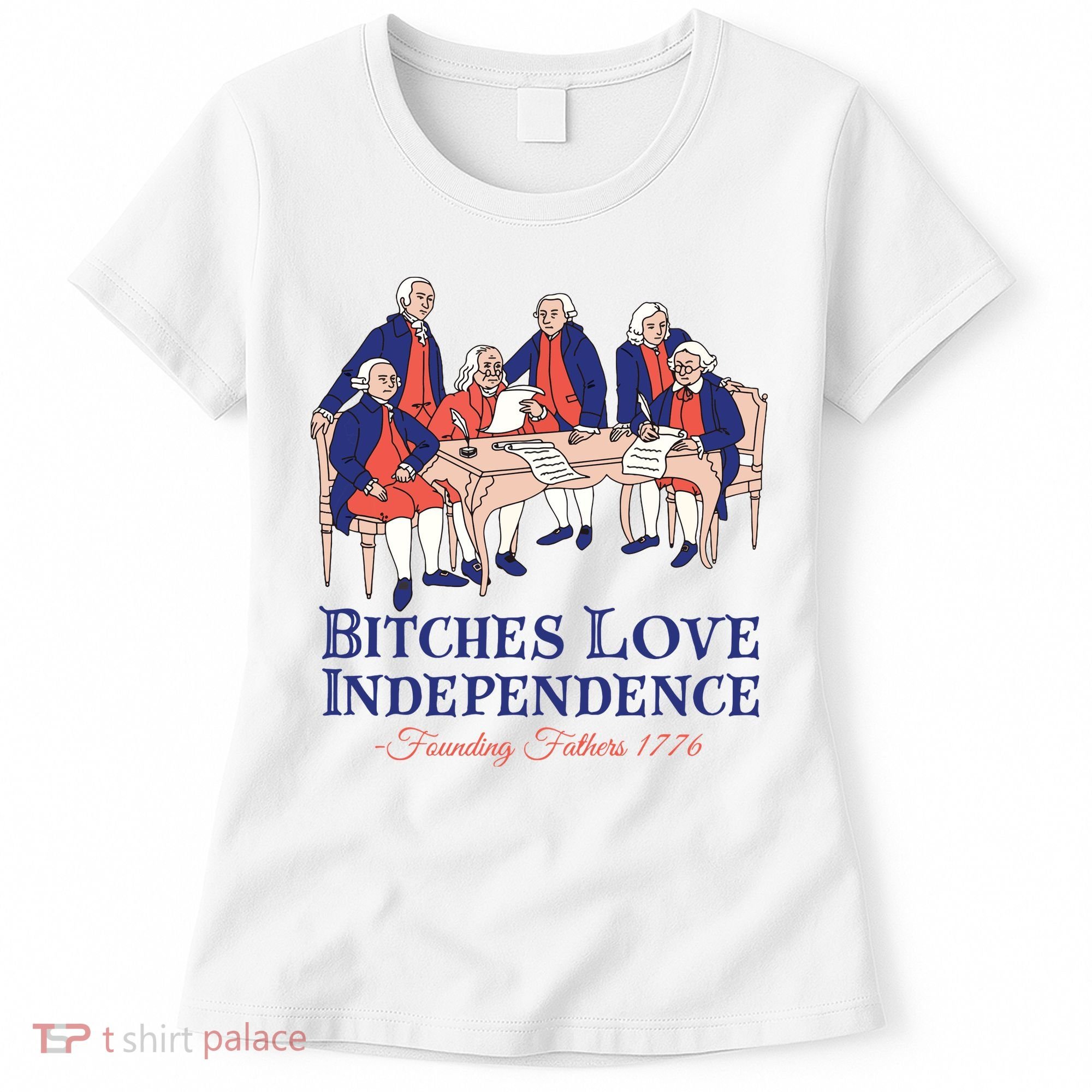 Bitches Love Independence 4th Of July Women's T-Shirt