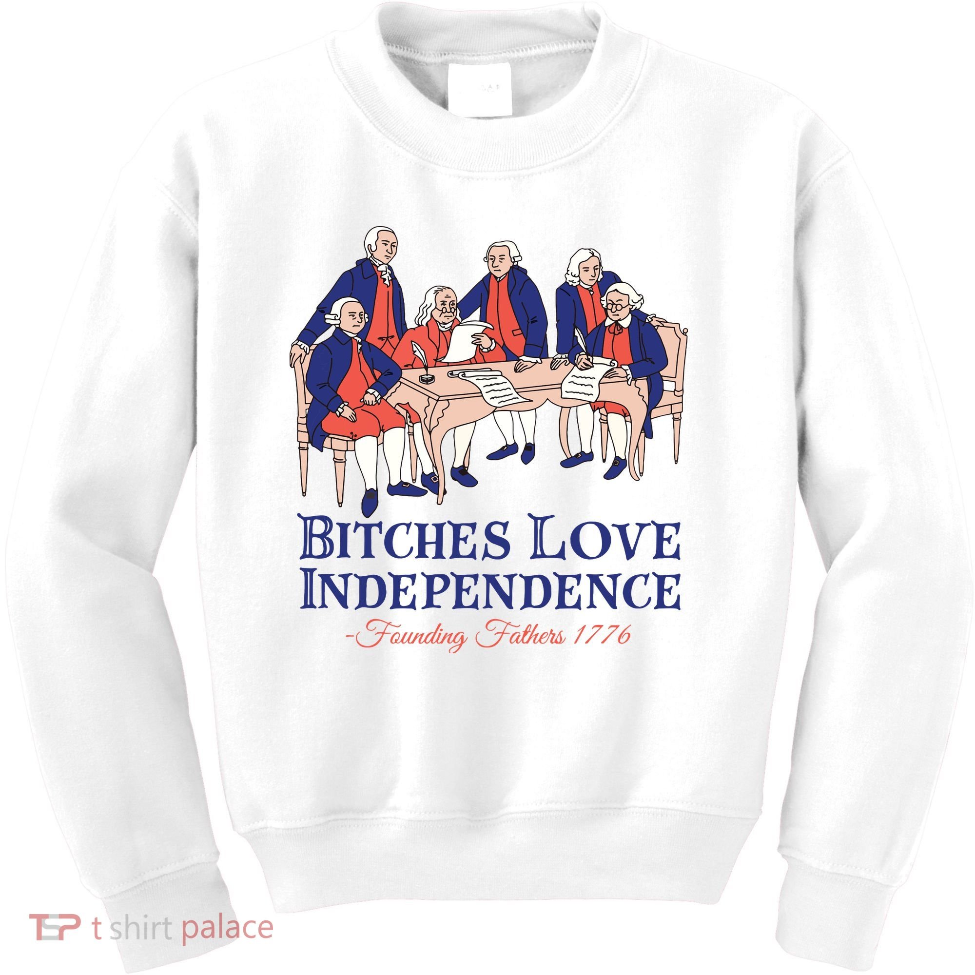 Bitches Love Independence 4th Of July Kids Sweatshirt