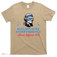 Bitches Love Independence Thomas Jefferson Founding T-Shirt thumb 0