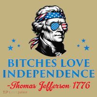 Bitches Love Independence Thomas Jefferson Founding Kids T-Shirt thumb 2