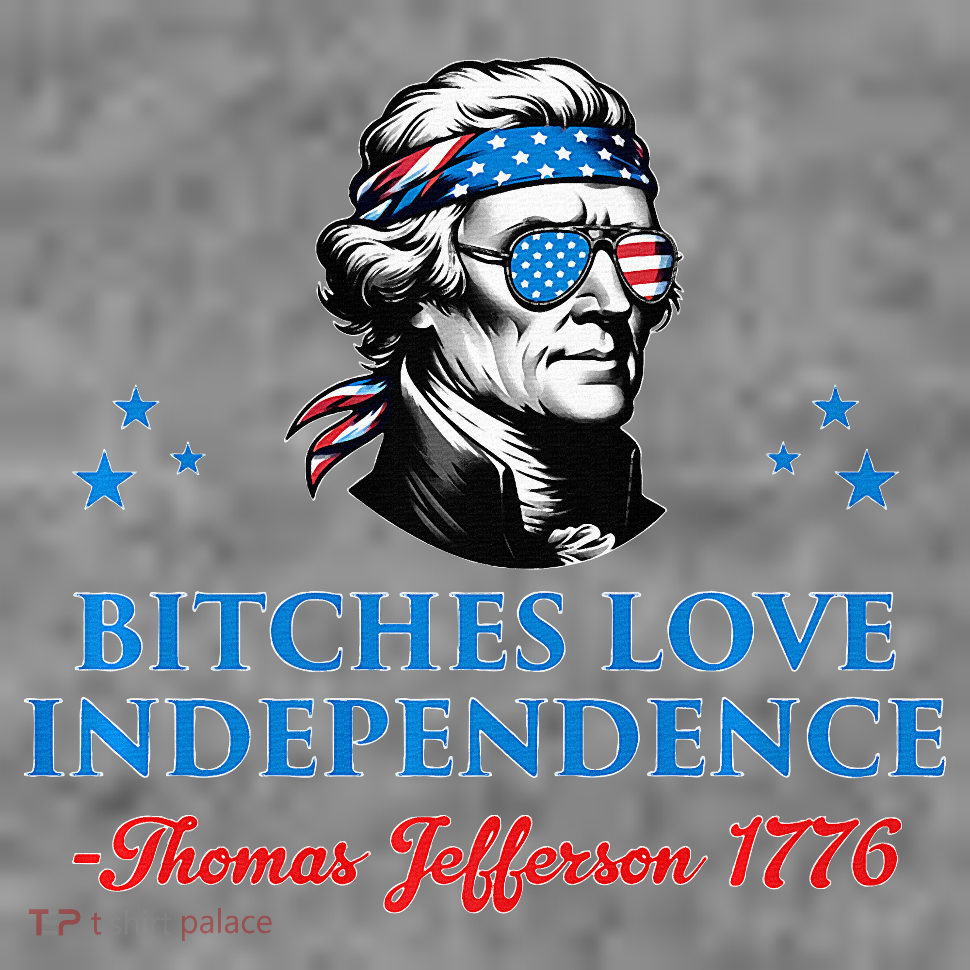 Bitches Love Independence Thomas Jefferson Founding Toddler Hoodie