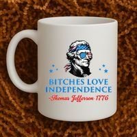 Bitches Love Independence Thomas Jefferson Founding Coffee Mug thumb 2