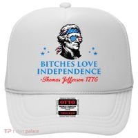 Bitches Love Independence Thomas Jefferson Founding Hat thumb 0
