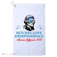 Bitches Love Independence Thomas Jefferson Founding Golf Towel thumb 0