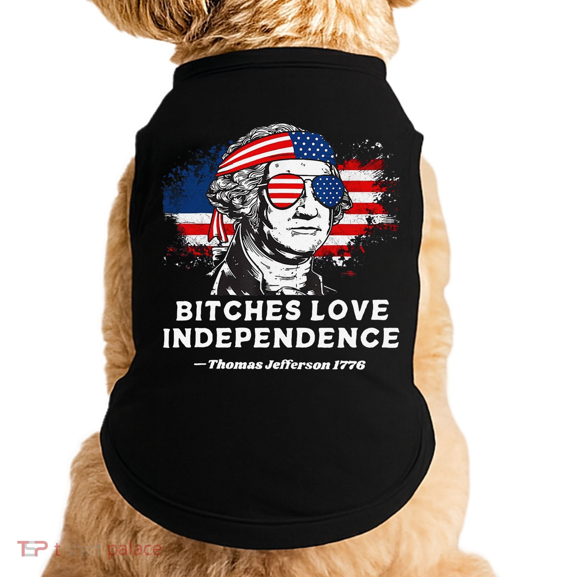 Bitches Love Independence Funny Founding Fathers 4th Of July Gift Doggie Tank