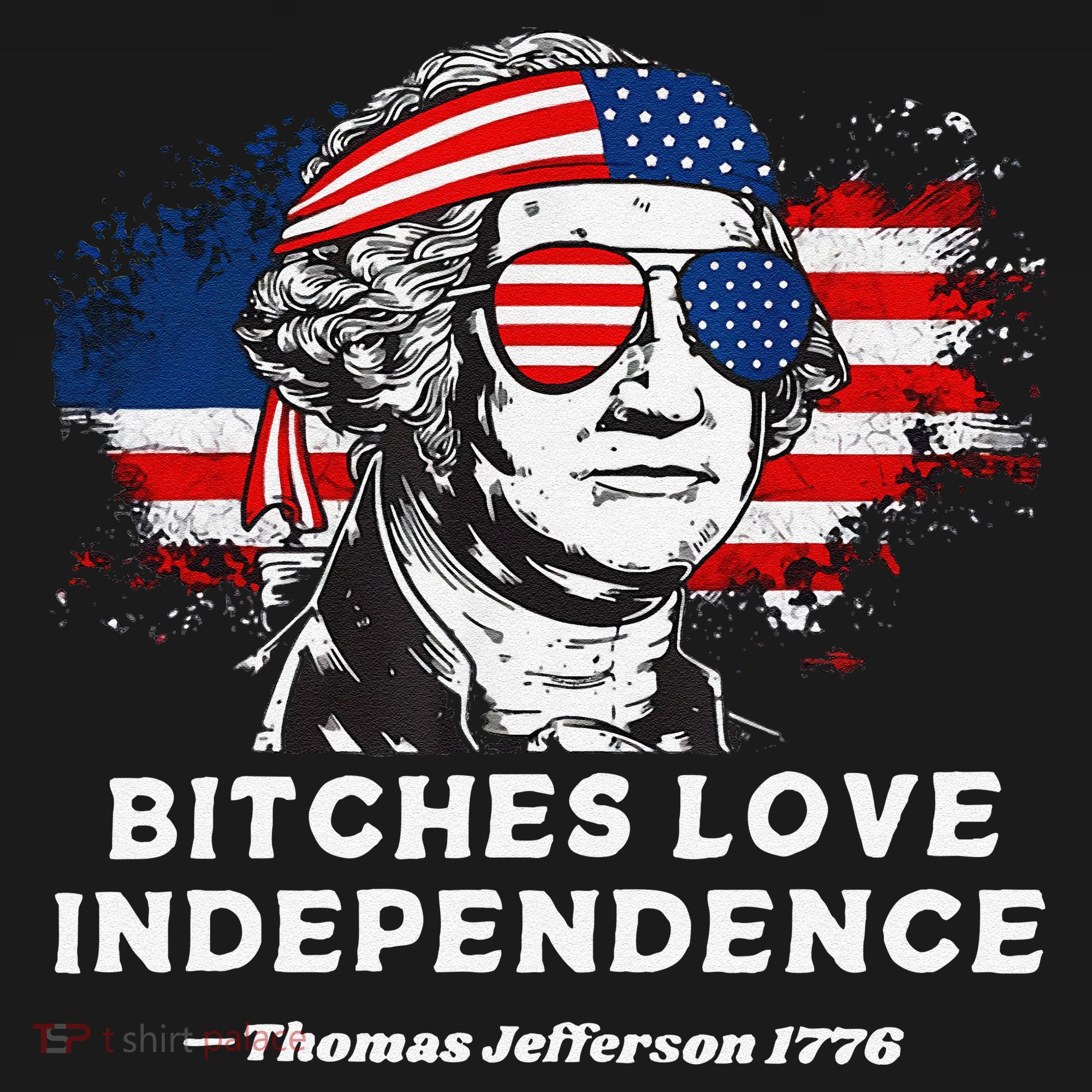 Bitches Love Independence Funny Founding Fathers 4th Of July Gift Women's Tank Top