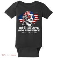 Bitches Love Independence Funny Founding Fathers 4th Of July Gift Baby Bodysuit thumb 0