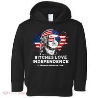 Bitches Love Independence Funny Founding Fathers 4th Of July Gift Toddler Hoodie thumb 0