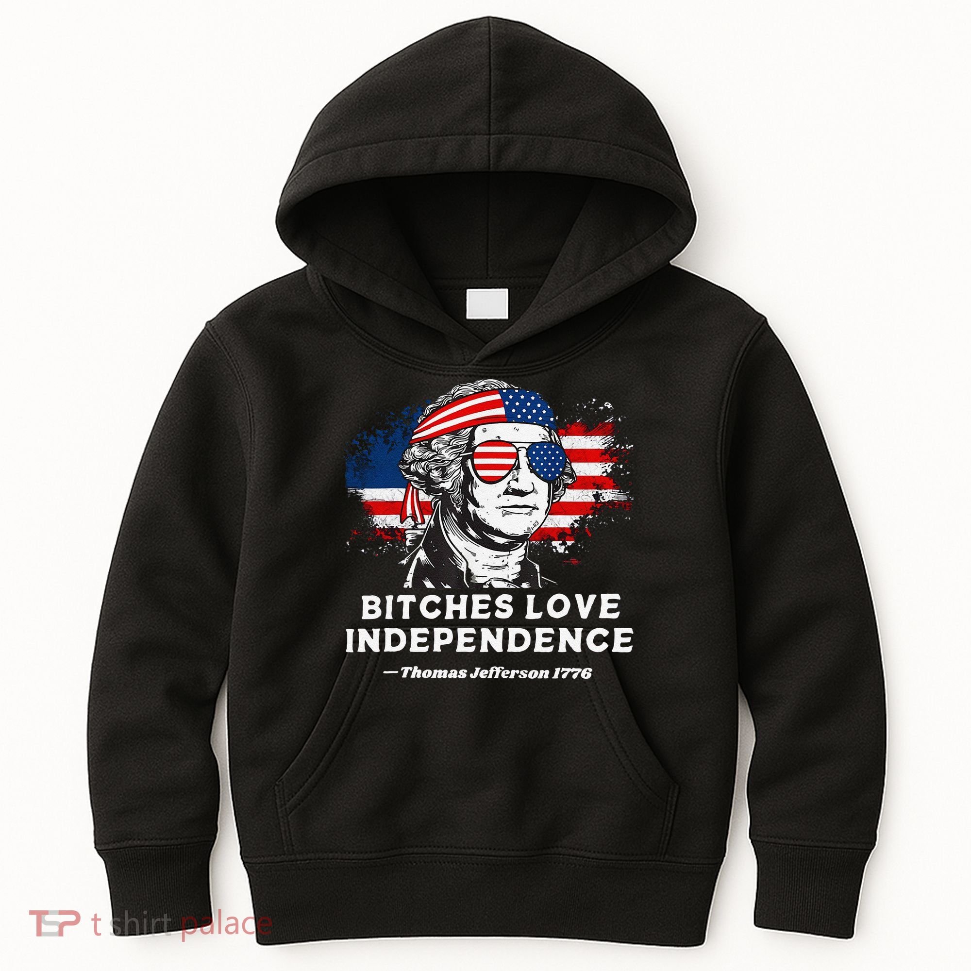 Bitches Love Independence Funny Founding Fathers 4th Of July Gift Kids Hoodie