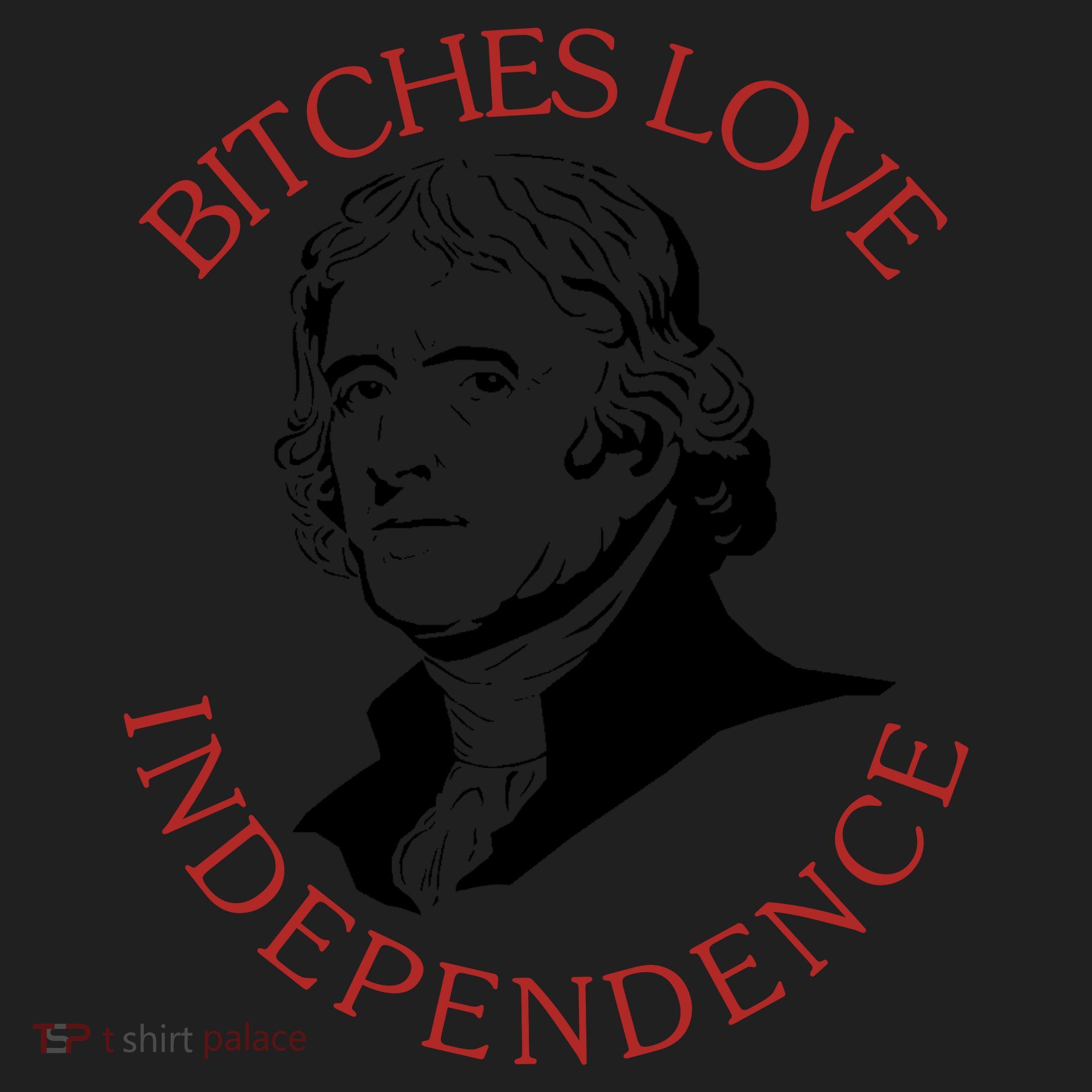 Bitches Love Independence Thomas Jefferson Funny 4th Of July Women's Sweatshirt